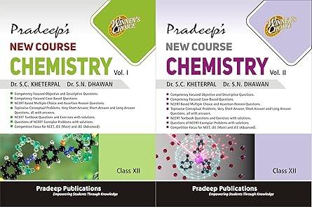 Pradeep's New Course Chemistry for Class 12 (Vol. 1 & 2) Examination 2025-26 By Dr. S C Kheterpal | 9789395649520