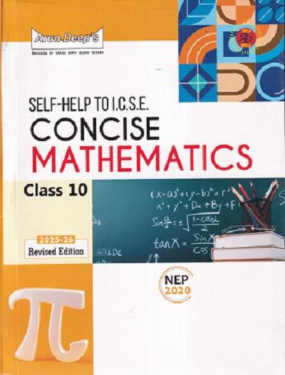 Arundeep Self-Help (Guide) to ICSE Concise Mathematics Class 10 | 9789348995261