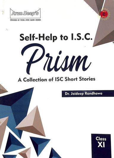 Arun Deeps Self Help (Guide) ISC Prism 11 by Dr. Jaideep Randhawa | 9789393459961