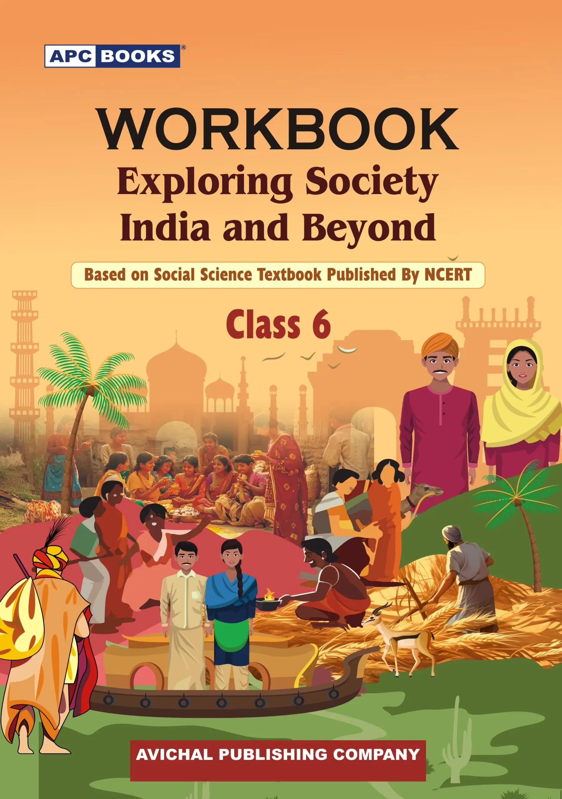 APC Class 6 NCERT Workbook Exploring Society India and Beyond | 9789363335530