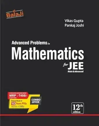 Balaji | Vikas Gupta, Pankaj Joshi | Advanced Problems in Mathematics for JEE Main & Advanced 12th Edition | 9789368023623