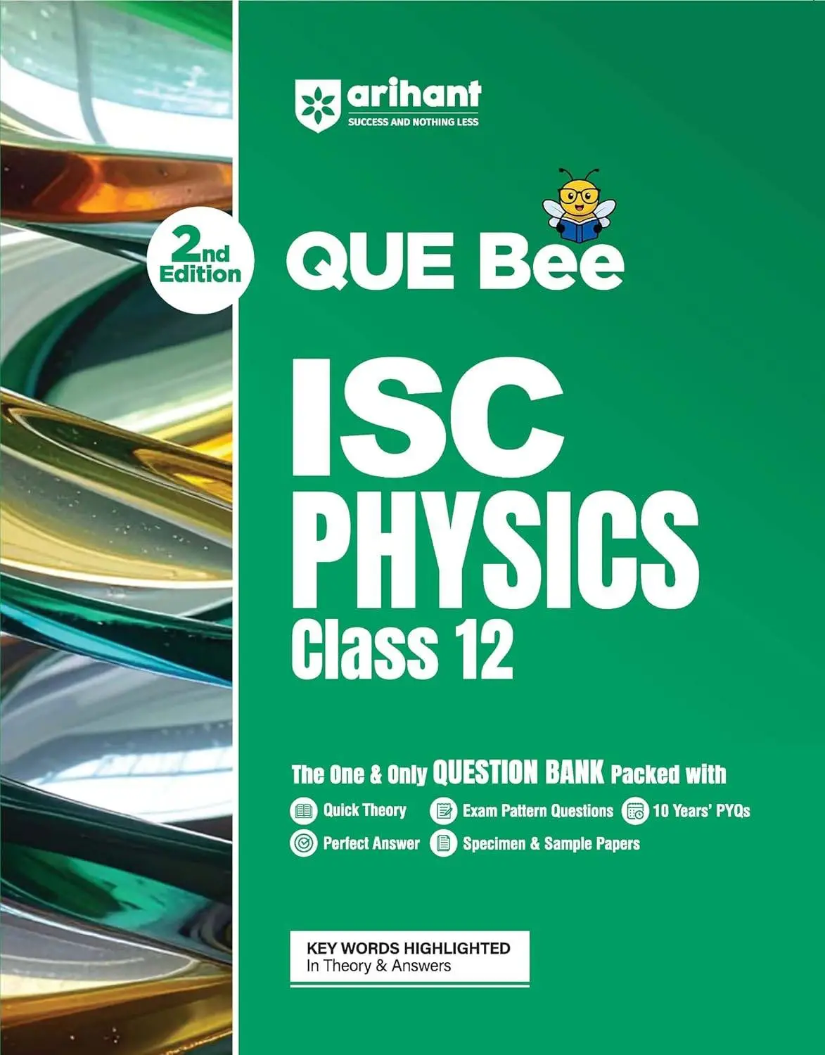 Arihant ISC Class 12 Question Bank - Physics Exam 2027 | QUE Bee 2nd Edition 2027 | F1318 | 9789378169212