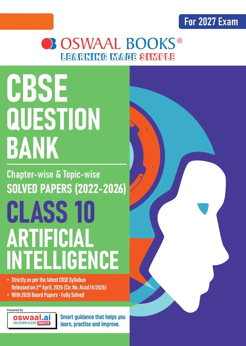 Oswaal CBSE Class 10 Artificial Intelligence Question Bank | Chapter & Topic-wise Solved Papers (2017–2026) | Based on Latest Syllabus (April 2026) | For 2027 Exam | 9789373019949