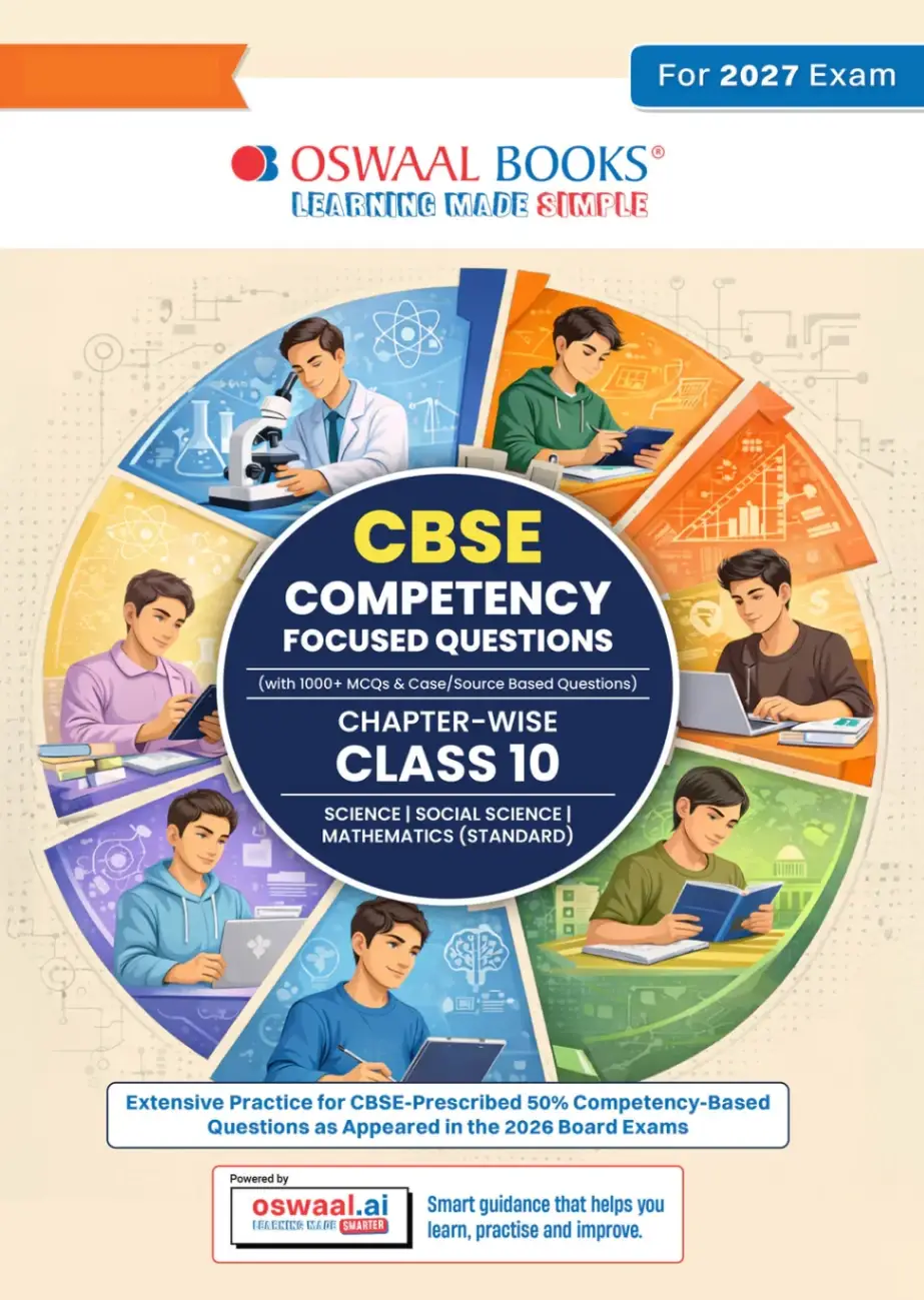 Oswaal CBSE Competency Focused Questions For Class 10 | Chapter-wise | For Board Exam | Science, Social Science, Mathematics (Standard) | 9789377132224