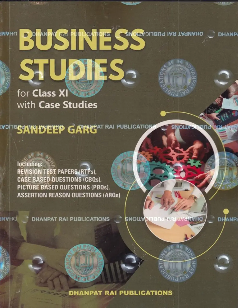 Business Studies Class 11 With Case Studies - CBSE By Sandeep Garg (Examination 2026-27) Dhanpat Rai Publications | 9789394417540