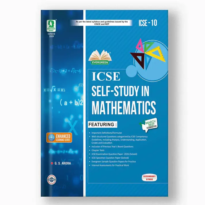 Evergreen ICSE Self Study In Mathematics CLASS 10 (2027 EXAMS) | 9788173134845