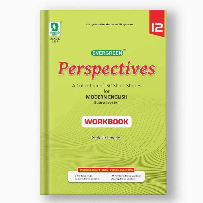 Evergreen Perspectives - A collection of ISC Short Stories for Modern English (Code 891) - Workbook- 12 | 9789360674663