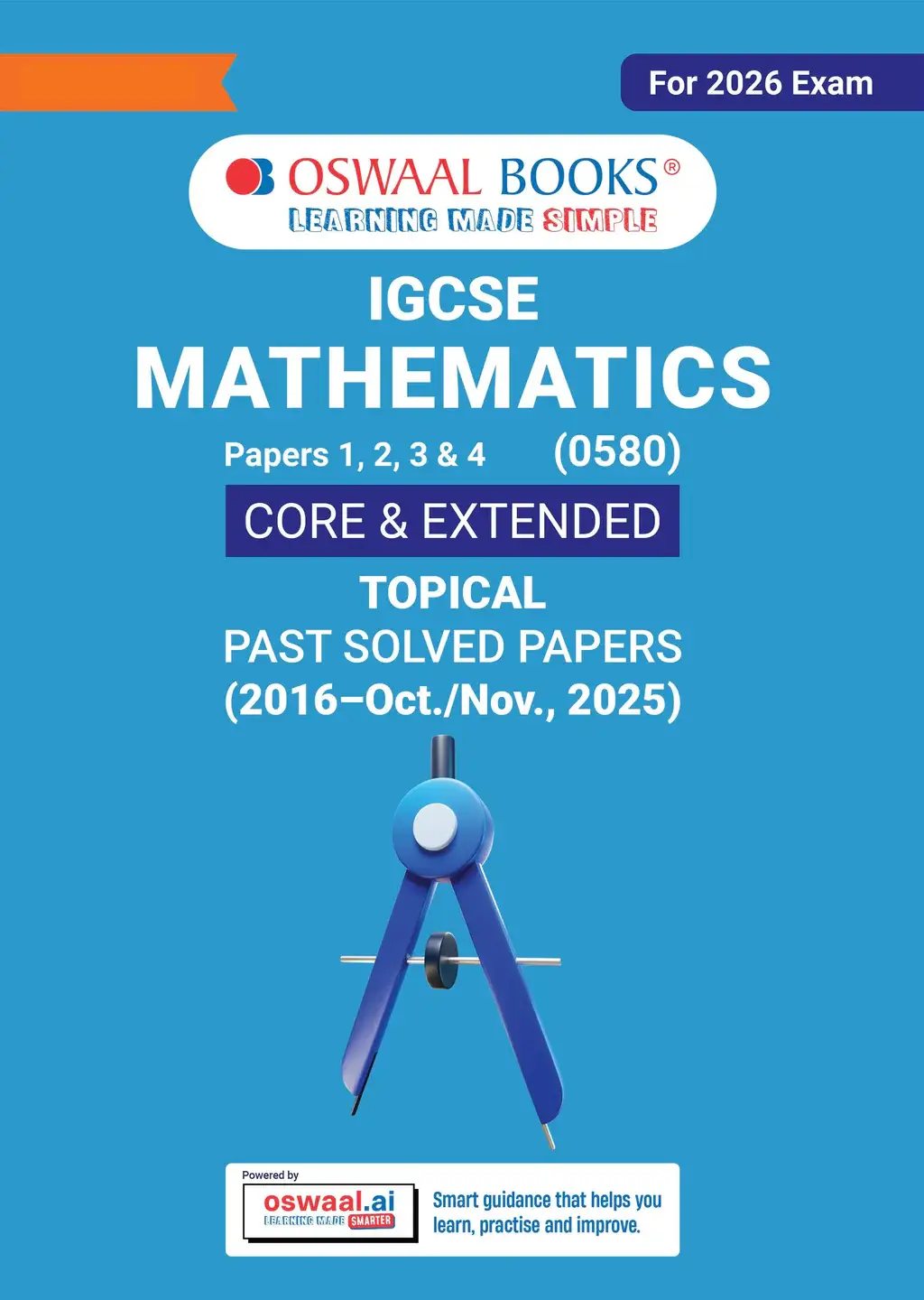 Oswaal IGCSE Mathematics (Papers 1,2,3,4) Core & Extended | Topical Past Solved Papers (2016-Oct.-Nov., 2025) | For 2026 Exam |