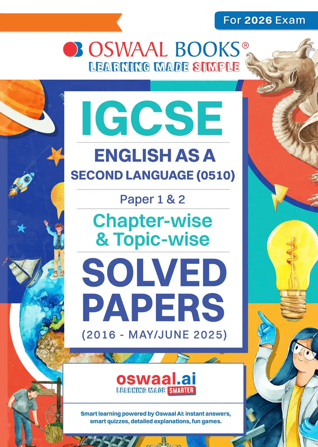 Oswaal IGCSE Question Bank English As A Second Language (0510) Chapter-wise & Topic-wise Solved Papers For 2026 Exam | 9789373011080