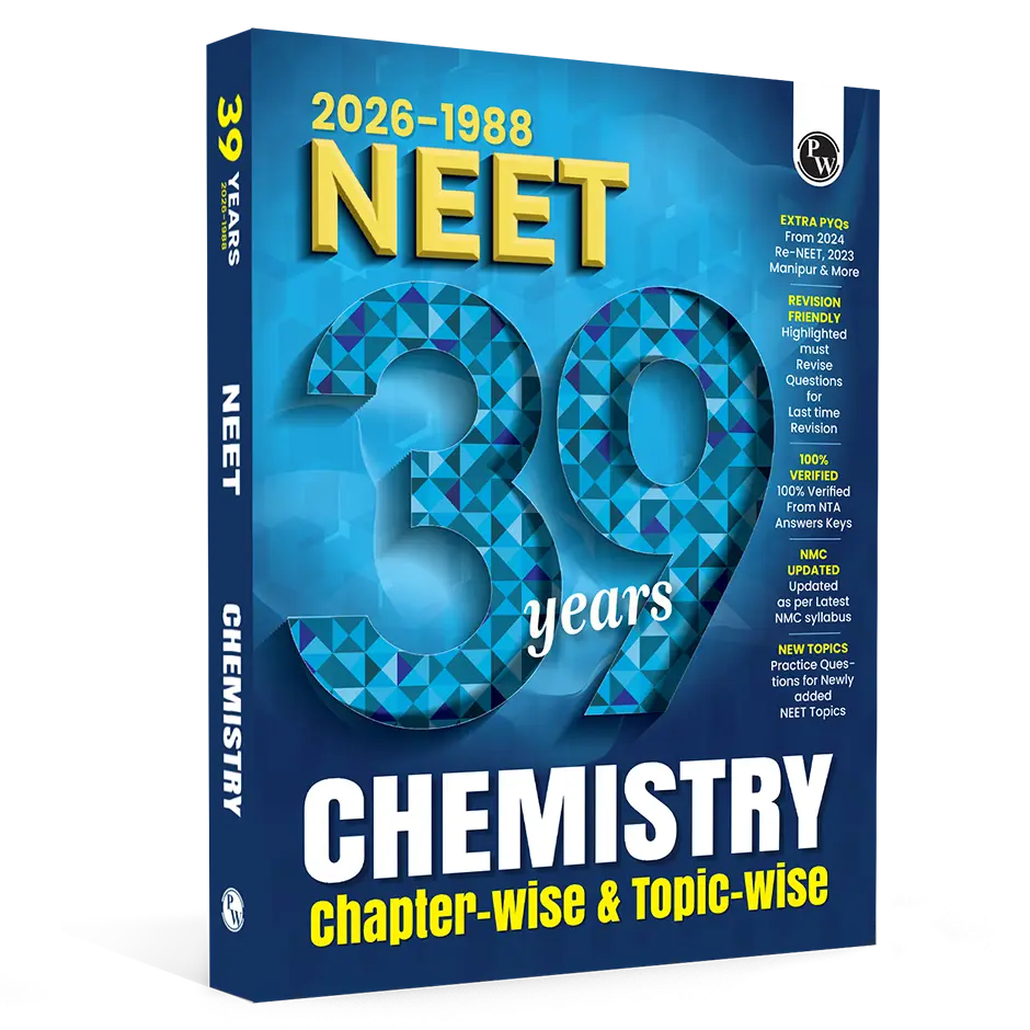 PW NEET PYQ 39 Years Chemistry For 2027 Exam | PYQ Deja Vu | Additional PYQs from Re-NEET and Other States | Chapterwise and Topicwise Solutions (2026-1988) with Highlighted Must Revise Questions | 9789378184352