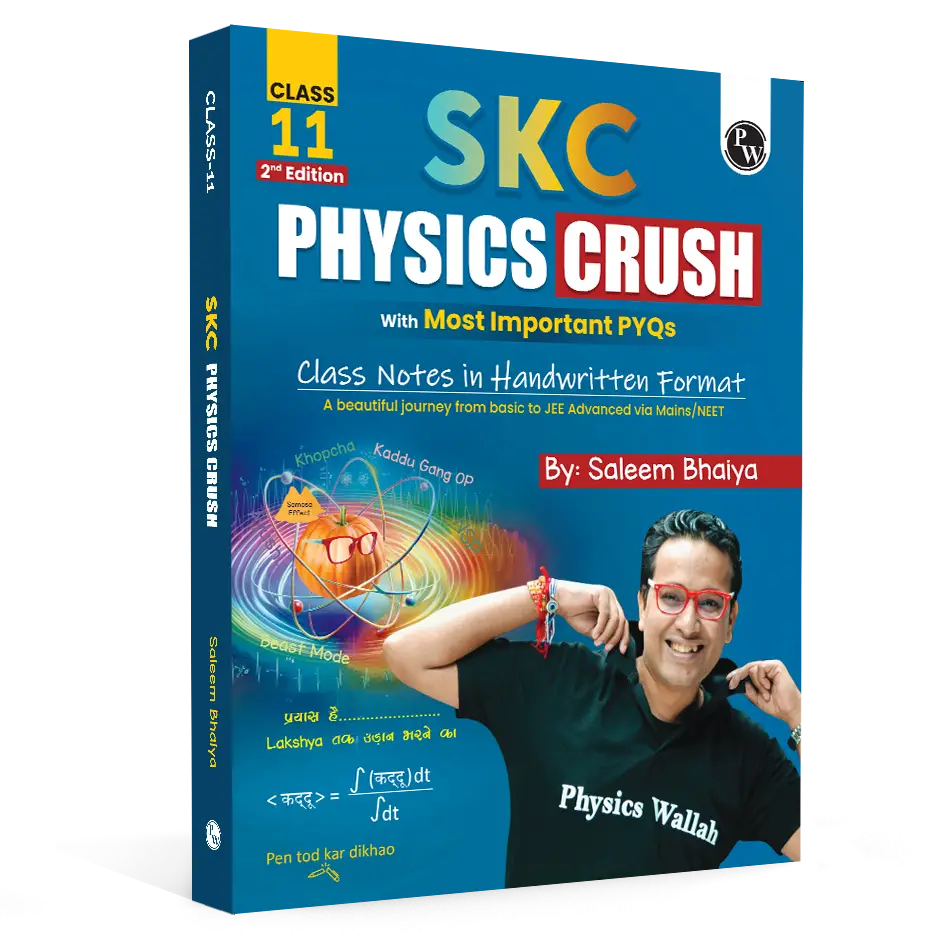 PW SKC Physics Crush Class 11 Handwritten Format Notes By Saleem Sir For JEE and NEET Exams (Hinglish Edition) | Most Important PYQs | 9789378186615