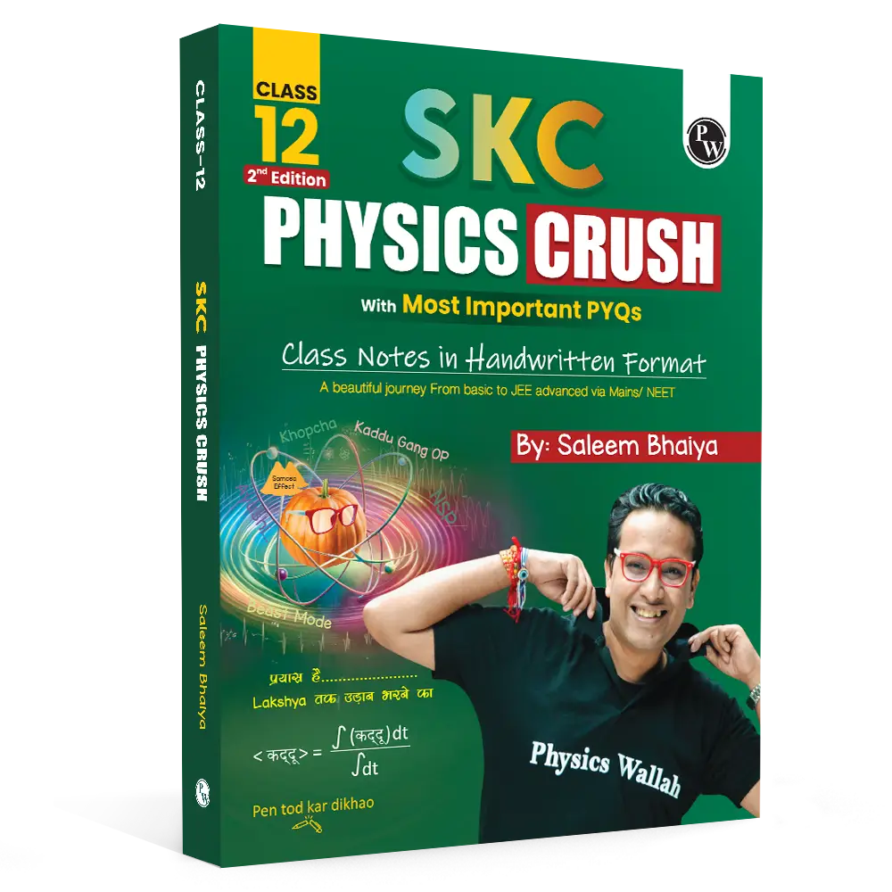 PW SKC Physics Crush Class 12 Handwritten Format Notes By Saleem Sir For JEE and NEET Exams (Hinglish Edition) | From Basic to JEE Advanced via JEE/ NEET | 9789378188800