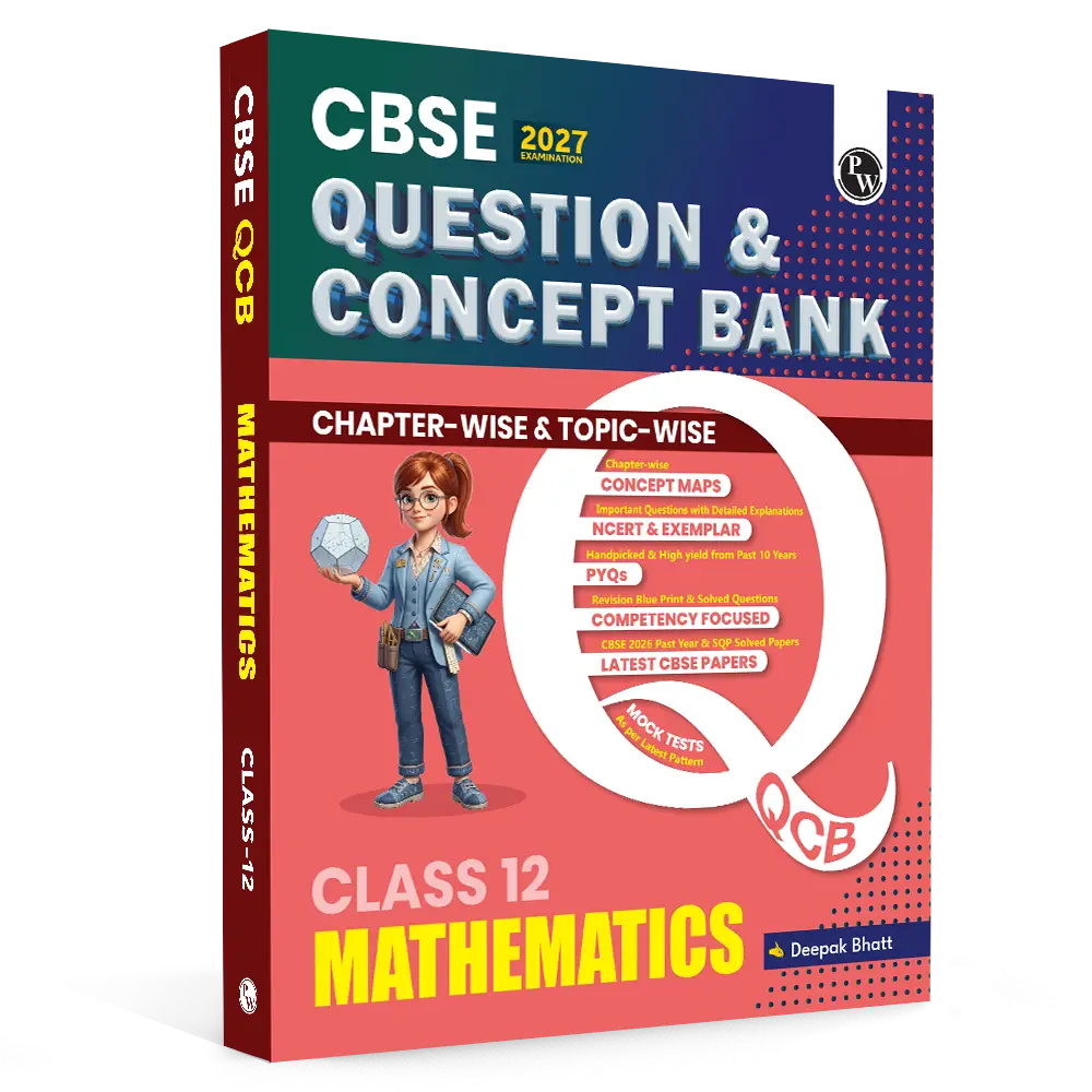 CBSE Question & Concept Bank (QCB) Class 12 Mathematics Chapter-wise and Topic-wise Solved Questions By Deepak Sir For 2027 Board Exams | 9789378188725