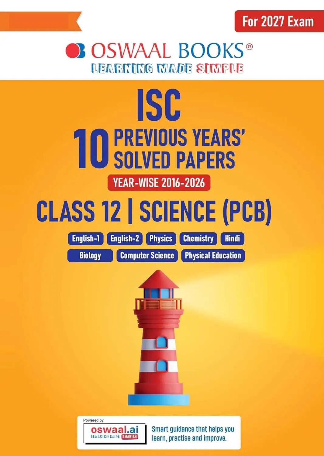 Oswaal ISC 10 Previous Years' Solved Papers Year-wise (2016-2026) |Class12, Science (PCB)| 9789377130602