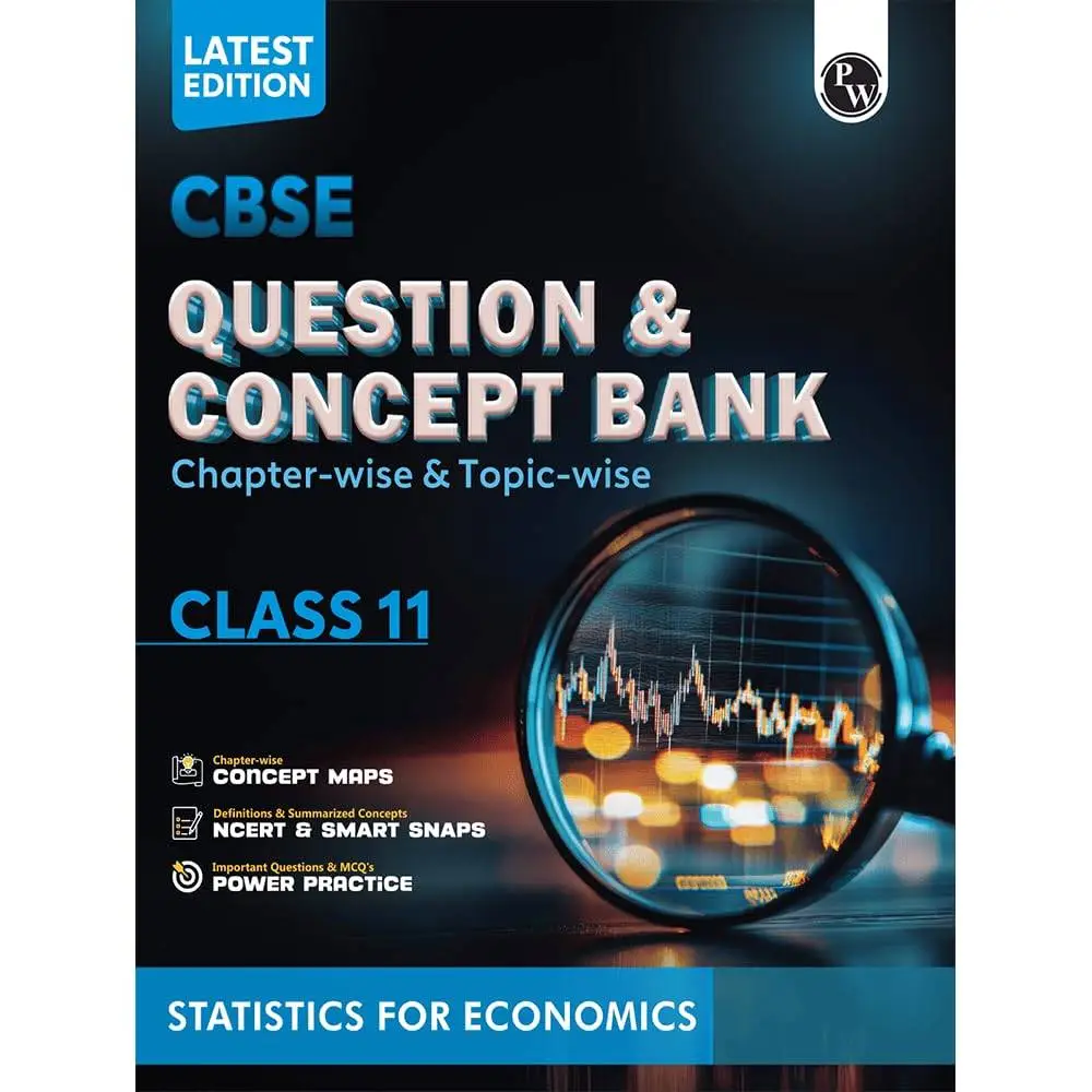 PW CBSE Class 11 Statistics For Economics | NCERT 2026-27 Question and Concept Bank | 9789371531757