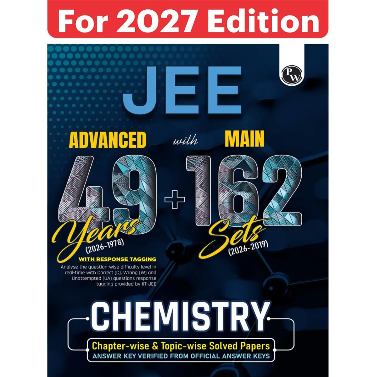 PW JEE Advanced 49 Years (2026-1978) with JEE Main 162 Sets PYQs (2026-2019) Chemistry | 9789378180361