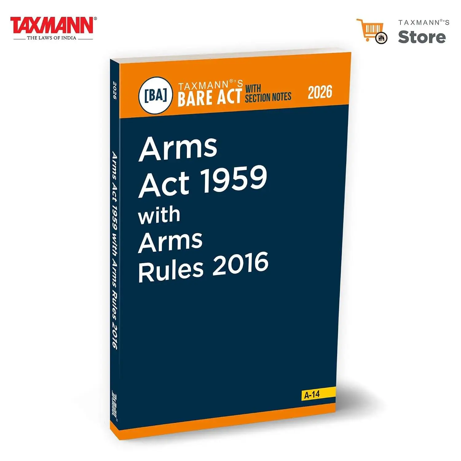 Taxmann's Arms Act 1959 with Arms Rules 2016 | A-14 | 9789371261999