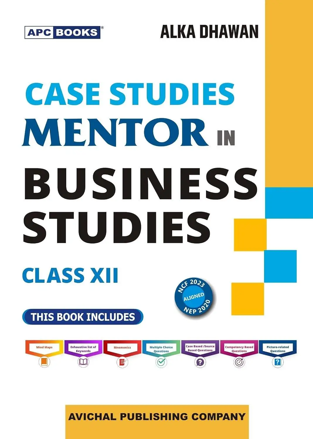 Case Studies Mentor in Business Studies - APC Books | Alka Dhawan | 9789363337428