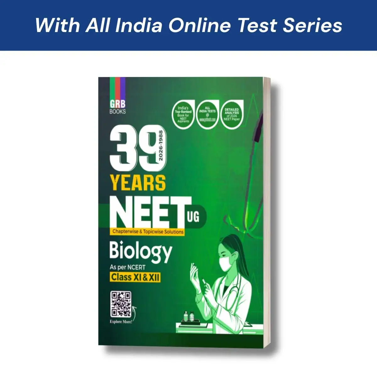 GRB BIOLOGY - 39 years (2026-1988) Solved Papers (Chapterwise-Topicwise) For NEET (UG) 2027 Exam | AS PER REVISED SYLLABUS | Based On NCERT | 9789366446530