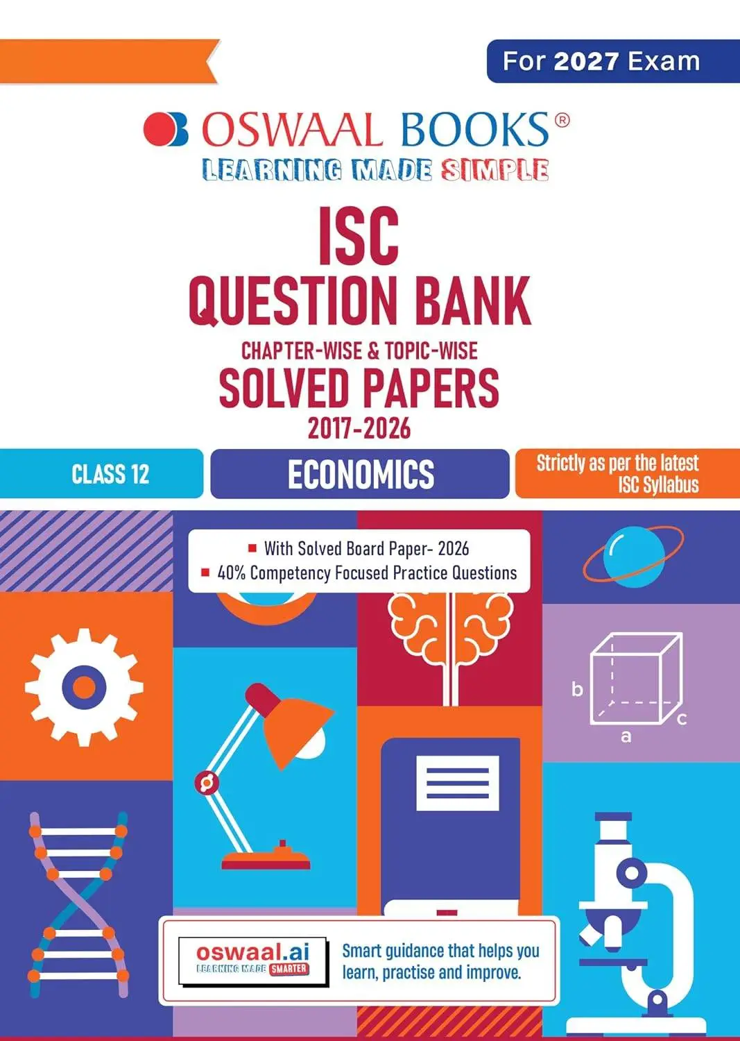 Oswaal Class 12 ISC Economics Question Bank (2017–2026)| Chapter-wise & Topic-wise with Competency Based Questions |For 2027 Exam | 9789373013473