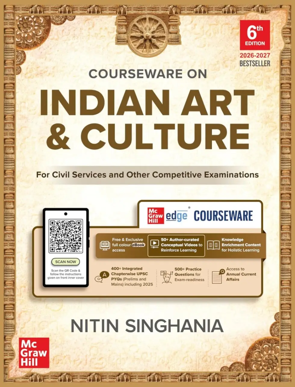McGraw Hill Indian Art and Culture Courseware, 6e by Nitin Singhania (IAS) for UPSC CSE 2026 | 400+ Solved Previous Years’ Questions (2013–2025) | 9789364448796