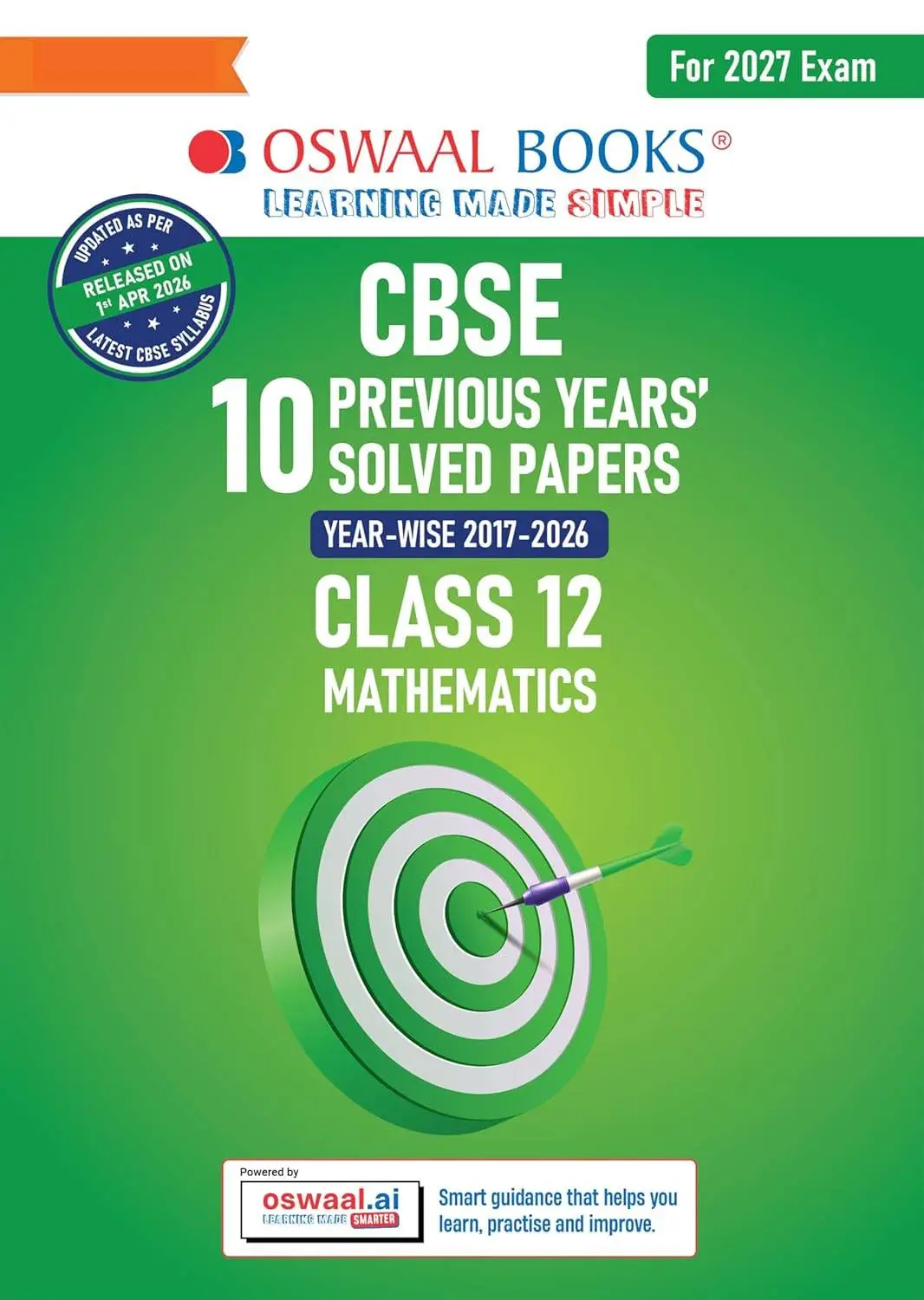 Oswaal CBSE Previous Years Papers Mathematics Class 12 | Year-wise (2017–2026) | For 2027 Exam | 9789377137809