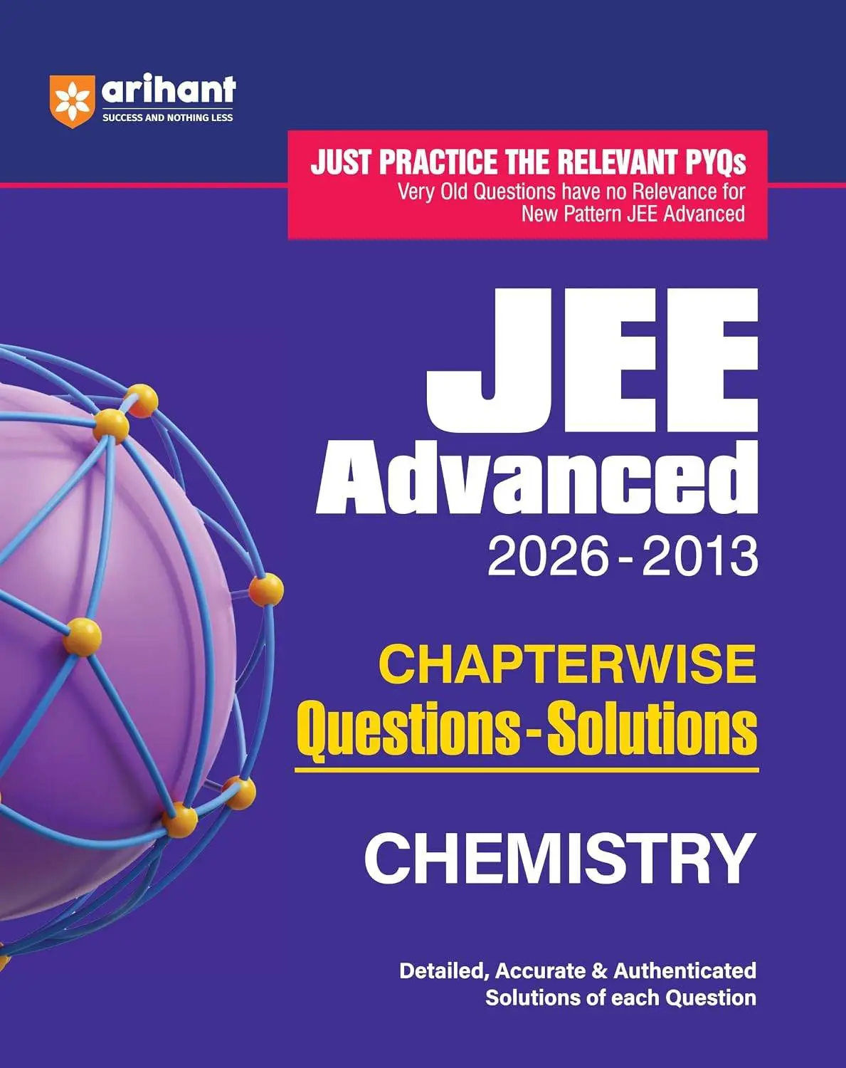 Arihant JEE Advanced Chemistry 2027 | Chapterwise Previous Year Questions (PYQs) & Solutions (2026–2013) | 9788169826648 | C1077