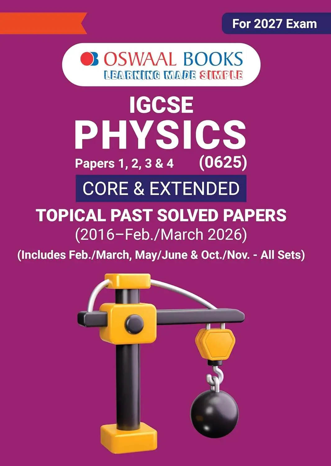 Oswaal IGCSE Topical Past Solved Papers l Physics (0625) | For 2027 Exam | 9788167290366