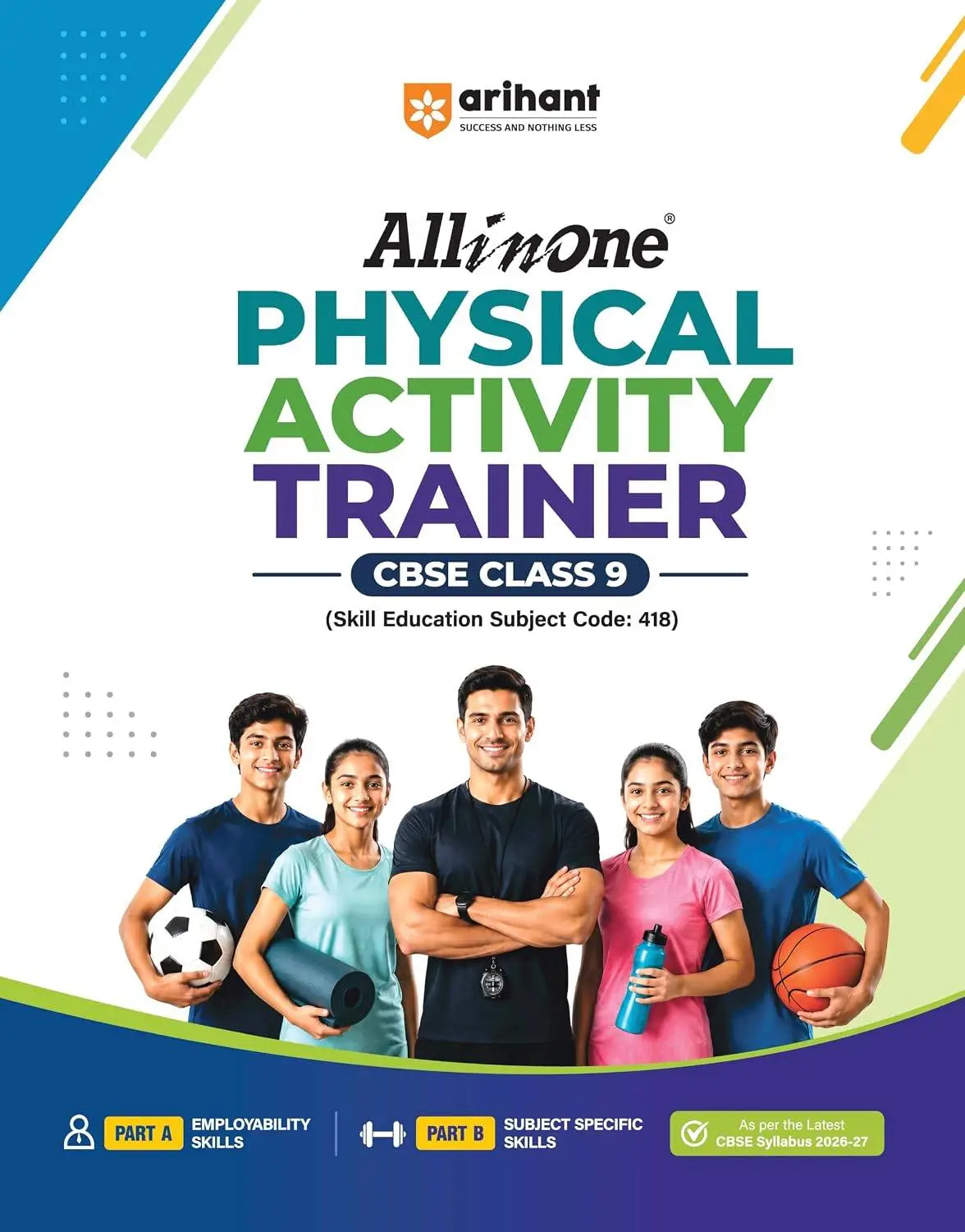 Arihant All in One Physical Activity Trainer for CBSE Class 9 | 9788169826808 | F1404