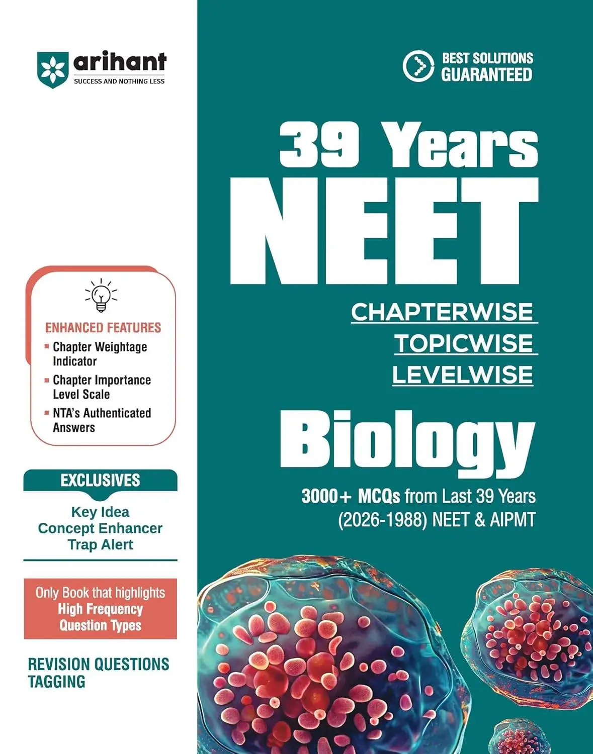 Arihant 39 Years NEET Biology Chapterwise Topicwise Levelwise MCQs (2026–1988) | 1800+ Previous Year Questions for NEET AIPMT | 9789378164996 | C098