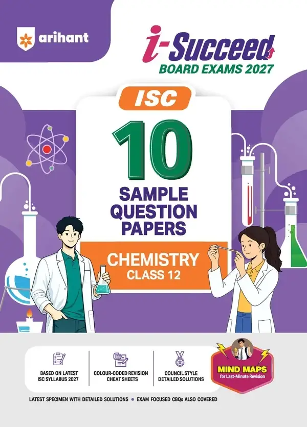 Arihant i-Succeed ISC 10 Sample Question Papers Class 12 Chemistry Exam 2027 | F1064 | 9788167215826