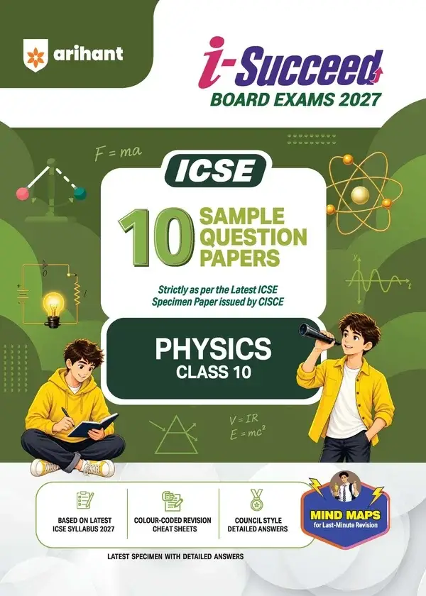 Arihant i-Succeed ICSE 10 Sample Question Papers Class 10 Physics Exam 2027 | F1072 | 9788167215710