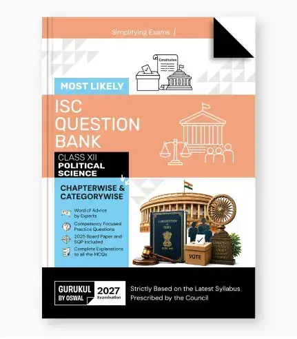 Gurukul by Oswal Most Likely Question Bank Political Science ISC Class 12 For Exam 2027 | 9788169569040