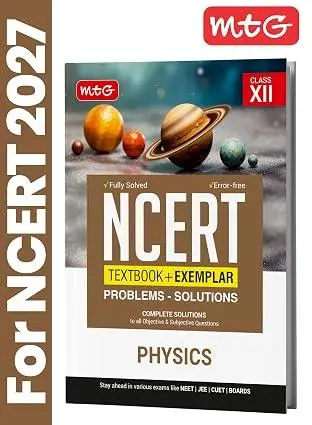 MTG Class 12 NCERT Textbook + Exemplar Problem Solutions Physics For 2026-27 Exam | 9789369572786