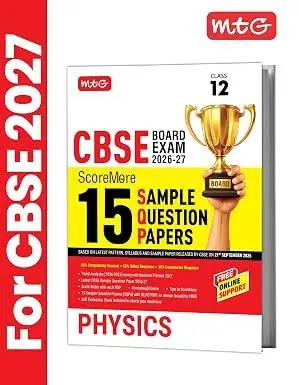 MTG CBSE Class 12 ScoreMore 15 Sample Question Papers Physics For 2027 Board Exam | 9788117311899