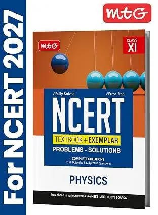 MTG Class 11 NCERT Textbook + Exemplar Problem Solutions Physics For 2026-27 Exam | 9789369575909