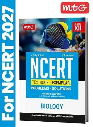 MTG Class 12 NCERT Textbook + Exemplar Problem Solutions Biology For 2026-27 Exam | 9789369576982