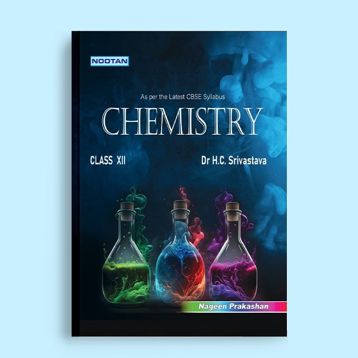 Nootan Chemistry Textbook for CBSE Class 12 by H C Srivastava