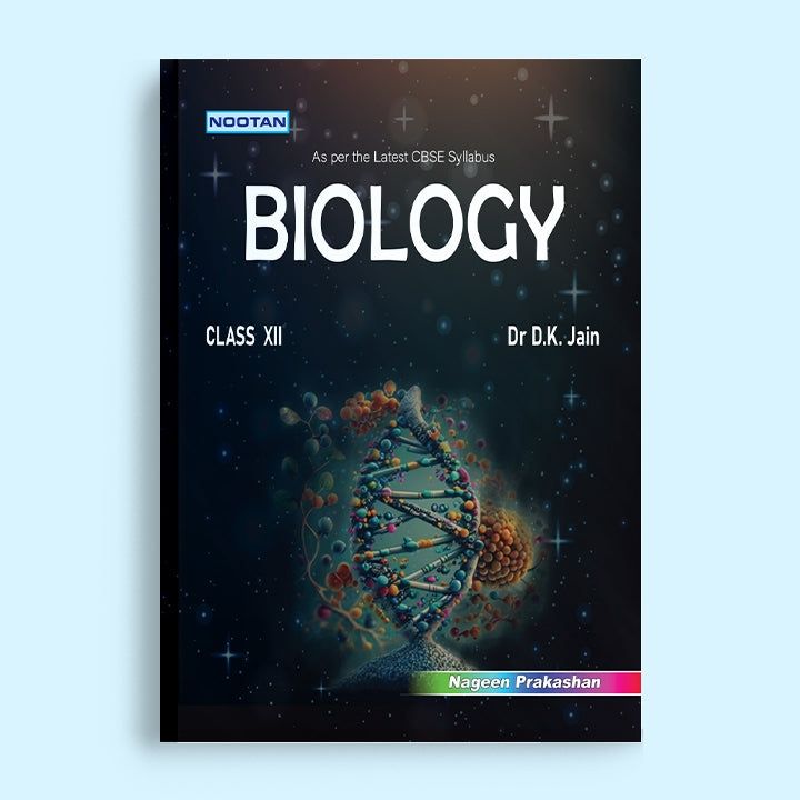 Nootan Biology Textbook for CBSE Class 12 by D K Jain
