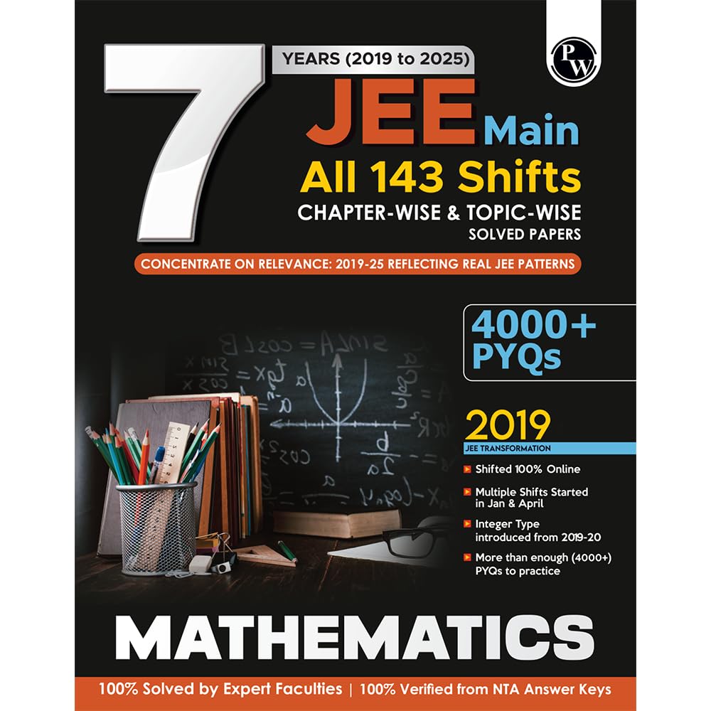 Physics Wallah PW JEE Main 7 Years (2019 - 2025) Mathematics Previous Years Solved Papers Chapterwise and Topicwise PYQs For JEE Main 2026 Exams | 9789368970132