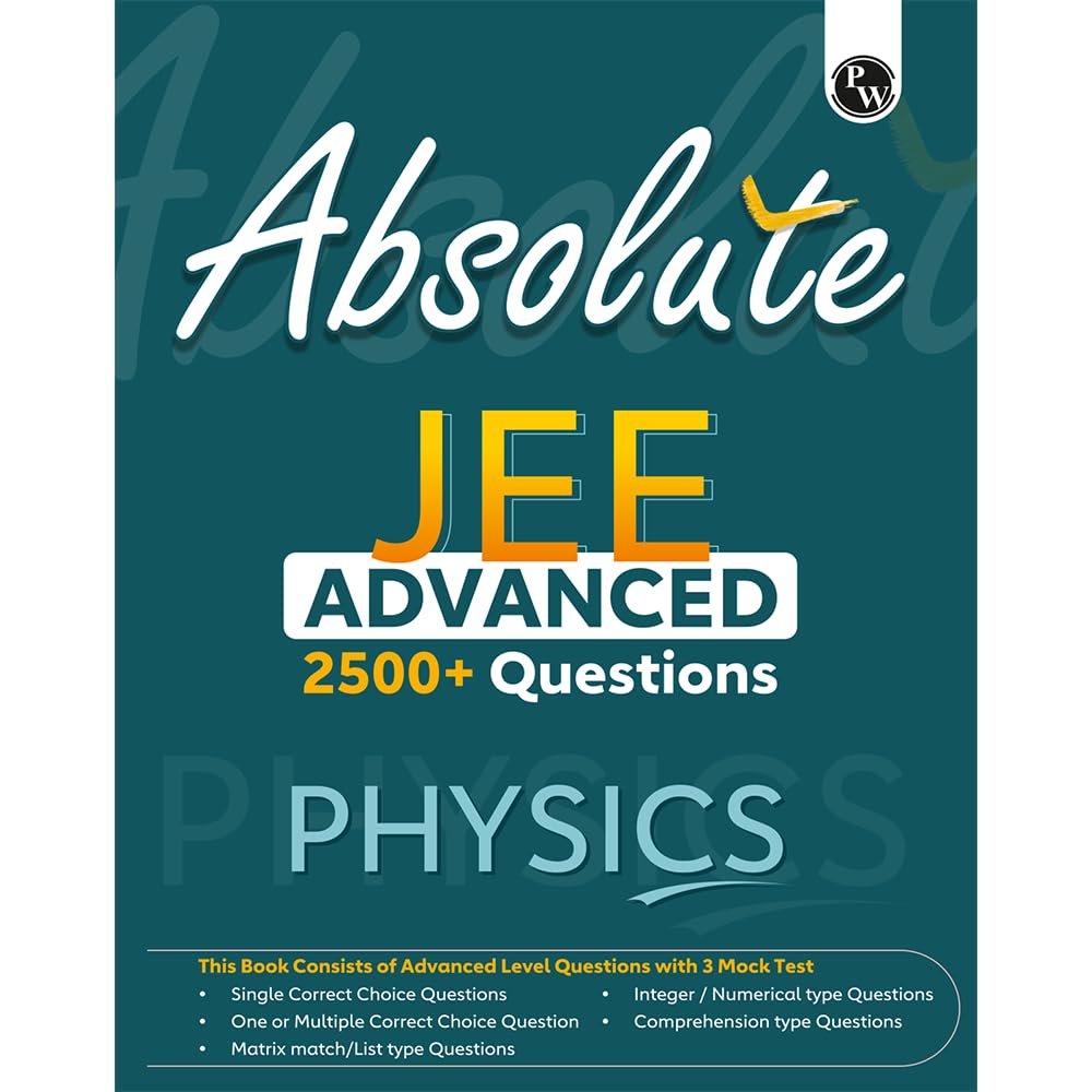 Physics Wallah PW Absolute JEE Advanced Physics 2500+ Questions For 2025 Exam | 9789368972525