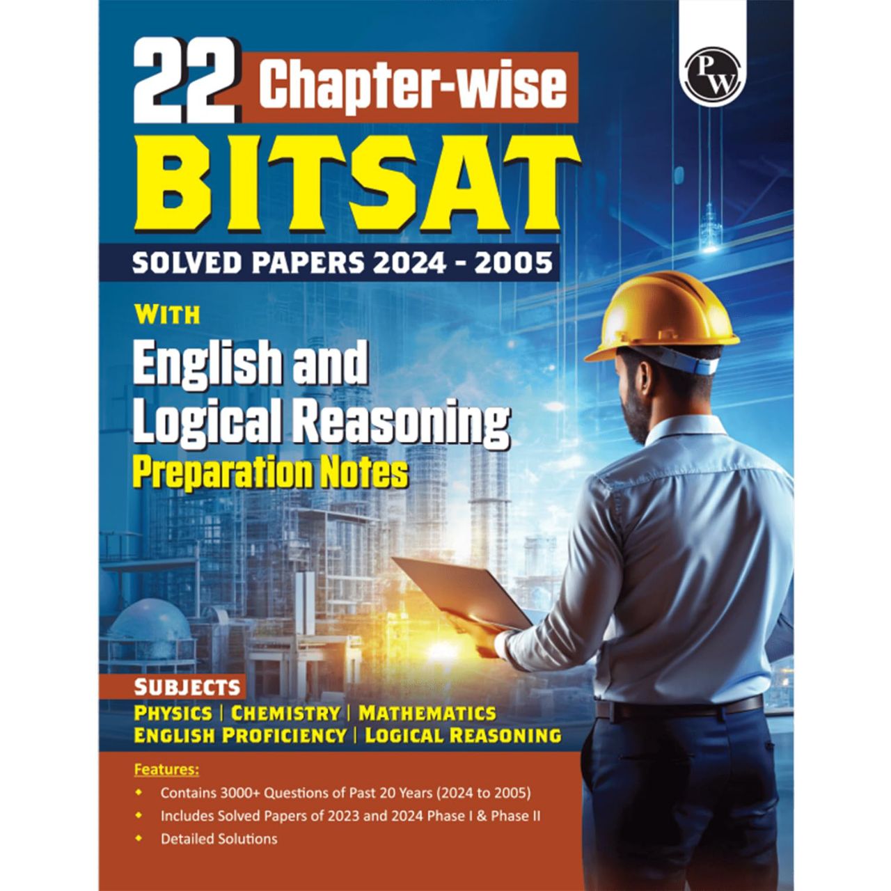 Physics Wallah PW 22 Chapterwise BITSAT Solved Papers (2024-2005) with English and Logical Reasoning Preparation Notes | 9789368978336