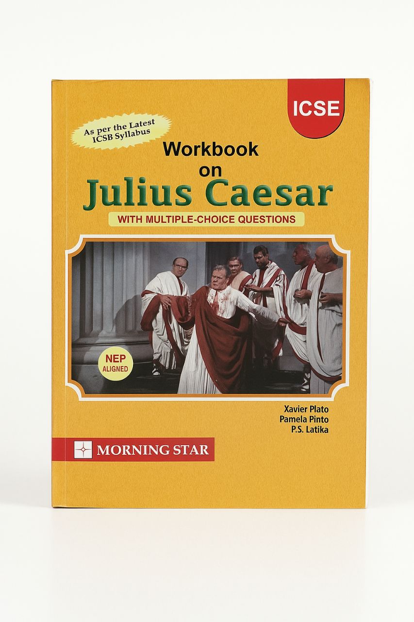 Morning Star Workbook on Julius Caesar with MCQ by Xavier Pinto | 9788198111135
