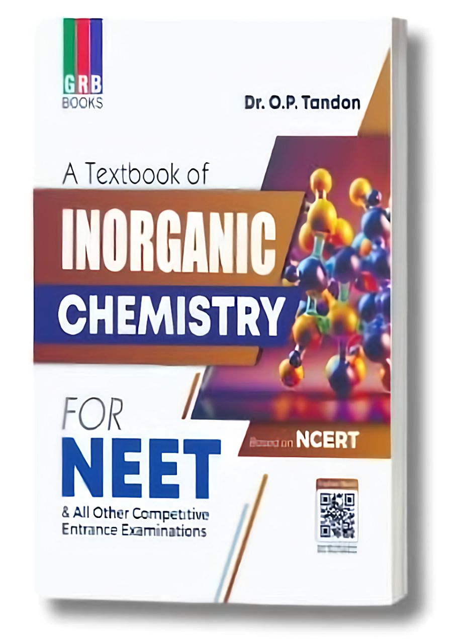 GRB A Textbook Of Inorganic Chemistry For Neet By Dr. O P Tandon | 9788196987664