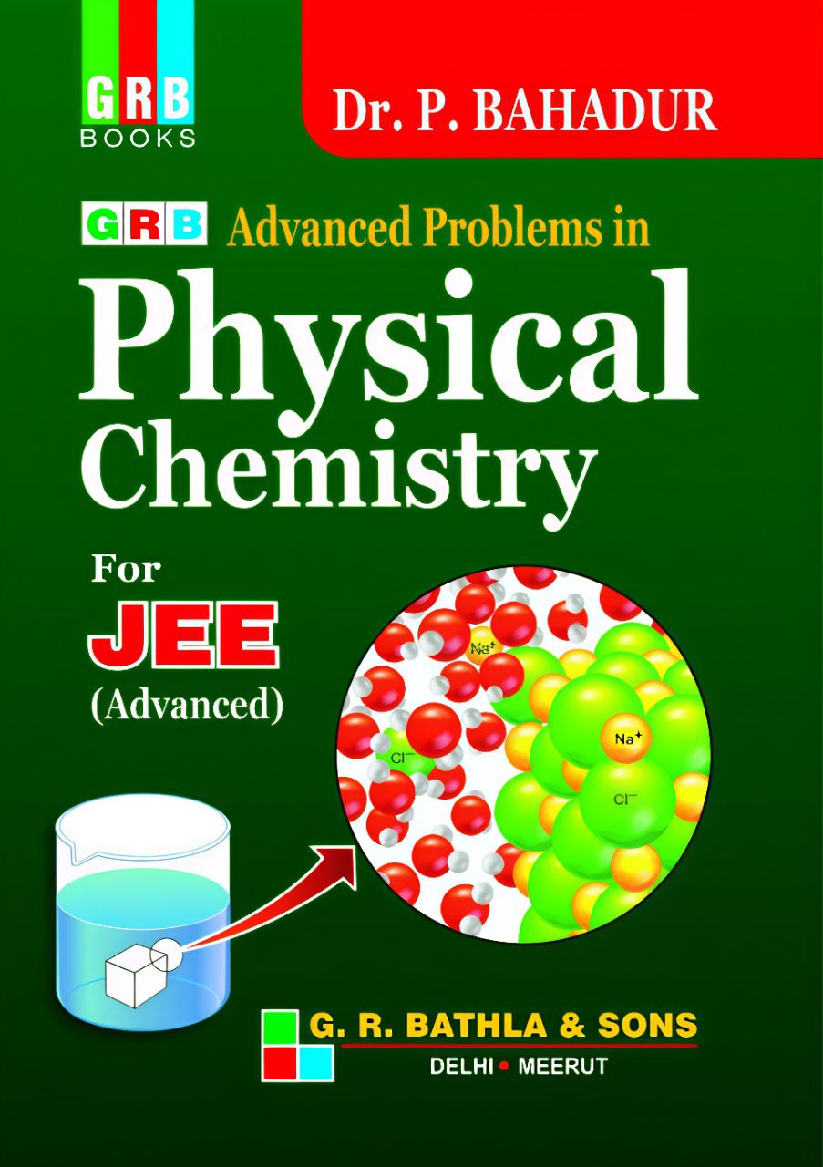 GRB Advanced Problems in Physical Chemistry for JEE (Advanced) By Dr. P Bahadur | 4th Edition | 9788194572671