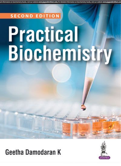 Practical Biochemistry (Second Edition) By Geetha Damodaran K